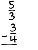 What is 5/3 - 3/4?