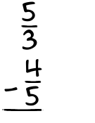 What is 5/3 - 4/5?