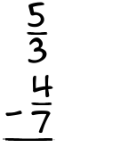 What is 5/3 - 4/7?