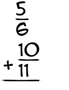 What is 5/6 + 10/11?