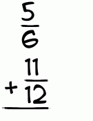 What is 5/6 + 11/12?