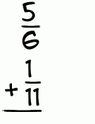 What is 5/6 + 1/11?