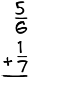 What is 5/6 + 1/7?