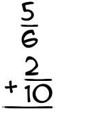 What is 5/6 + 2/10?