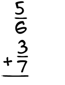 What is 5/6 + 3/7?