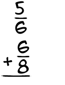 What is 5/6 + 6/8?