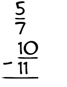 What is 5/7 - 10/11?