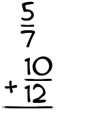 What is 5/7 + 10/12?