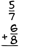 What is 5/7 + 6/8?