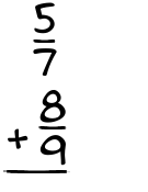 What is 5/7 + 8/9?