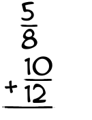 What is 5/8 + 10/12?