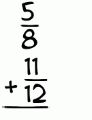 What is 5/8 + 11/12?