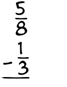 What is 5/8 - 1/3?