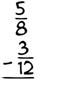 What is 5/8 - 3/12?