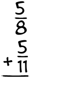 What is 5/8 + 5/11?