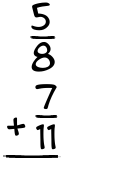 What is 5/8 + 7/11?