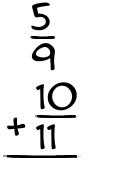 What is 5/9 + 10/11?