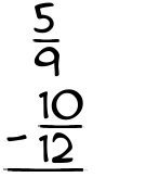 What is 5/9 - 10/12?