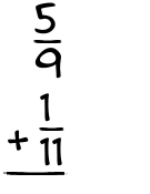 What is 5/9 + 1/11?