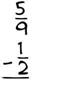 What is 5/9 - 1/2?