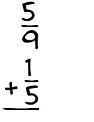 What is 5/9 + 1/5?