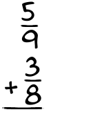 What is 5/9 + 3/8?