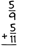 What is 5/9 + 5/11?