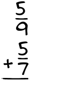 What is 5/9 + 5/7?