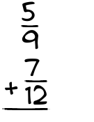 What is 5/9 + 7/12?