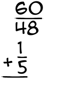 What is 60/48 + 1/5?