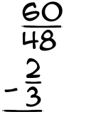 What is 60/48 - 2/3?