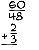 What is 60/48 + 2/3?