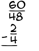 What is 60/48 - 2/4?