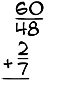 What is 60/48 + 2/7?