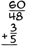 What is 60/48 + 3/5?