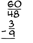 What is 60/48 - 3/9?