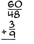 What is 60/48 + 3/9?
