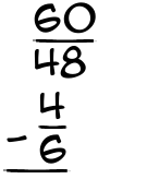 What is 60/48 - 4/6?