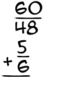 What is 60/48 + 5/6?