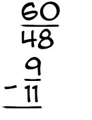What is 60/48 - 9/11?