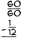 What is 60/60 - 1/12?