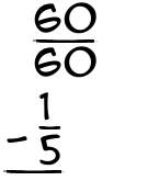 What is 60/60 - 1/5?