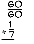 What is 60/60 + 1/7?