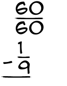 What is 60/60 - 1/9?