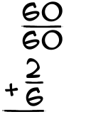 What is 60/60 + 2/6?