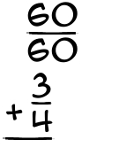 What is 60/60 + 3/4?