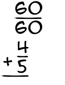 What is 60/60 + 4/5?
