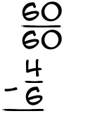 What is 60/60 - 4/6?