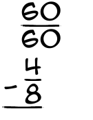 What is 60/60 - 4/8?