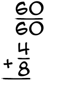 What is 60/60 + 4/8?